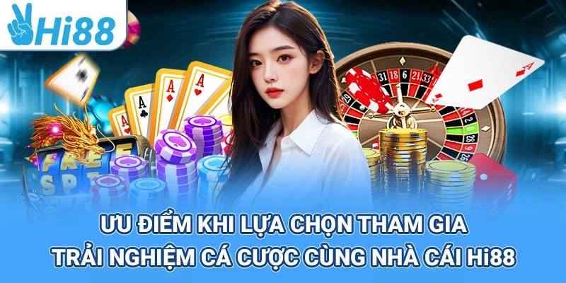 Vì sao nên chọn hi88? loạt điểm mạnh không thể bỏ qua