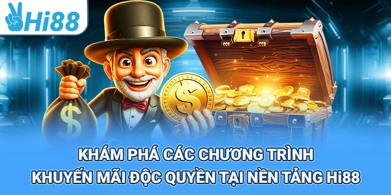 Loạt khuyến mãi giá trị chỉ dành cho thành viên Hi88