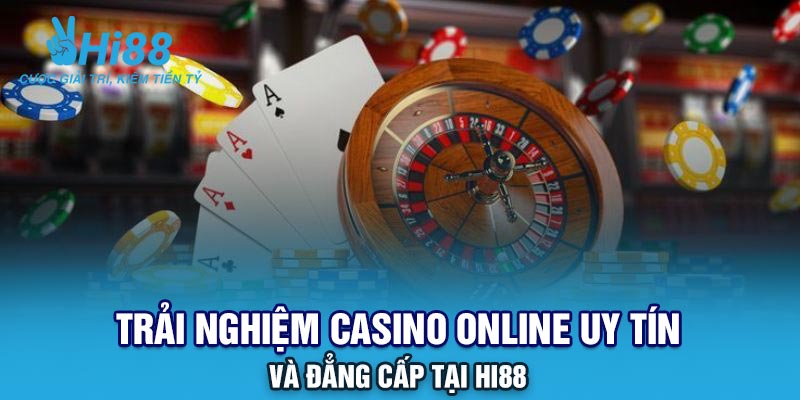 Hi88 – Sân Chơi Casino Online Uy Tín Được Yêu Thích Nhất 2025